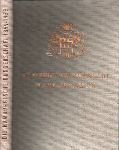 Bolland, Jürgen: Die hamburgische Bürgerschaft in alter und neuer Zeit. Aus Anlaß des 100jährigen Jubiläums der gewählten Bürgerschaft; in ihrem Auftrage verfaßt im Staatsarchiv. 