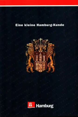 Eine kleine Hamburg-Kunde. Hrsg. von der Landeszentrale für politische Bildung Hamburg, Grobe, Stefan