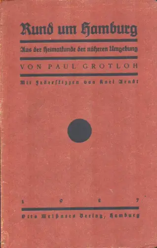 Grotloh, Paul: Rund um Hamburg. Aus der Heimatkunde der näheren Umgebung. 