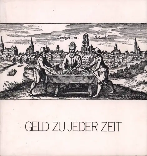 Geld zu jeder Zeit. Geschichten vom Geld am Rande der Geschichte. 2. Aufl, Grupp, Claus D