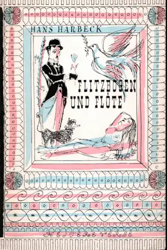Harbeck, Hans: Flitzbogen und Flöte. Heitere Verse. 1.-3. Tsd. 