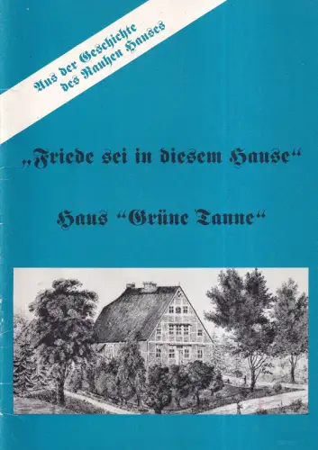 Friede sei in diesem Hause. Haus "Grüne Tanne". Aus der Geschichte des Rauhen Hauses, Heidenreich, Ulrich / Witold Danilkiewicz (Hrsg.)
