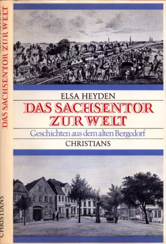 Das Sachsentor zur Welt. Geschichte aus dem alten Bergedorf, Heyden, Elsa