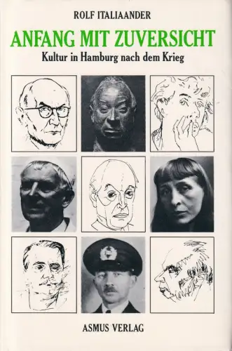 Anfang mit Zuversicht. Kultur in Hamburg nach dem Krieg, Italiaander, Rolf