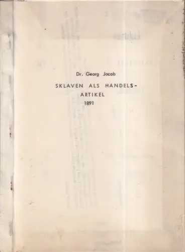 Jacob, Georg: Welche Handelsartikel bezogen die Araber des Mittelalters aus den nordisch baltischen Ländern?. (Teildruck aus der) 2. gänzlich umgearbeit. u. vielfach verm.  Aufl.. 
