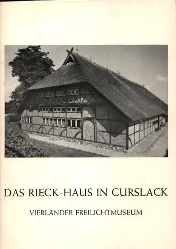 Kaufmann, Gerhard: Rieck-Haus in Curslack. Vierländer Freilichtmuseum. Sachbearbeitung von Hartmut Effenberger. Hrsg. von der Landesbildstelle Hamburg. 