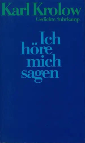 Krolow, Karl: Ich höre mich sagen. Gedichte. 