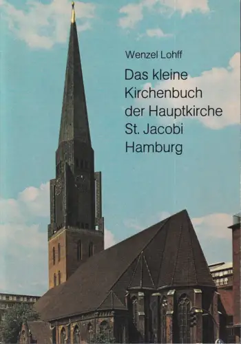 Das kleine Kirchenbuch der Hauptkirche St. Jacobi Hamburg, Lohff, Wenzel