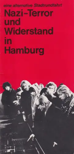 Nazi-Terror und Widerstand in Hamburg. Alternative Stadtrundfahrt. (Unter Zugrundelegung des Textes von Holger Butt hrsg. v. Landesjugendring Hamburg in Zusammenarbeit mit der Vereinigung der Verfolgten des Naziregimes/Bund der Antifaschisten (VVN/BdA)). 