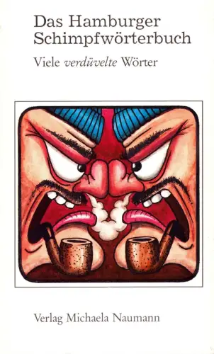 Müller, Jörg: Das Hamburger Schimpfwörterbuch. Viele verdüvelte Wörter. 