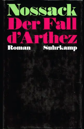 Der Fall d'Arthez. Roman. (6.-11. Tsd. ), Nossack, Hans Erich