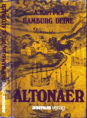 Pick, A. Karl: Hamburg, deine Altonaer. 