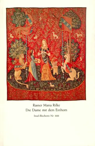 Rilke, Rainer Maria: Die Dame mit dem Einhorn. Mit zwölf Abbildungen der Teppiche "La Dame à la Licorne" und einem Nachwort von Egon Olessak. 
