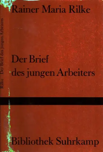 Rilke, Rainer Maria: Der Brief des jungen Arbeiters. Aus den kleinen Schriften 1906-1926. (1. Aufl.). 