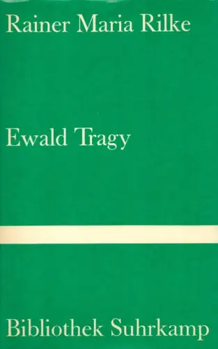 Rilke, Rainer Maria: Ewald Tragy. [Erzählung]. 
