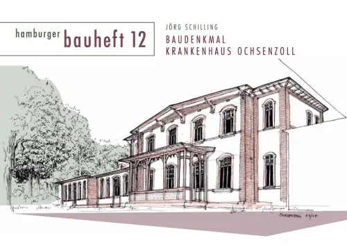 Baudenkmal Krankenhaus Ochsenzoll. (2. Aufl.), Schilling, Jörg