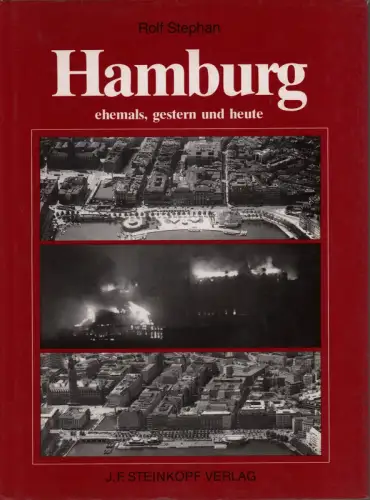 Stephan, Rolf: Hamburg ehemals, gestern und heute. Die Freie und Hansestadt im Wandel der Zeit. Mit einem Beitrag "Wohnen in Hamburg im 19. und 20. Jahrhundert" von Gerhard Hirschfeld. (1. Aufl.). 