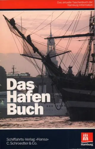 Das Hafen-Buch. (Das aktuelle Taschenbuch der Hamburg-Information), Thode, Barbara