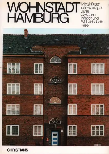 Wohnstadt Hamburg. Mietshäuser zwischen Inflation und Weltwirtschaftskrise. (Im Auftrage der Kulturbehörde der Freien u. Hansestadt Hamburg hrsg. von Manfred F. Fischer, Hermann Hipp u. Volker.. 