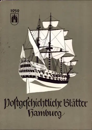 Postgeschichtliche Blätter Hamburg. HEFT 1959: Sonderheft: Das Postwesen in Hamburg 1848. Hrsg. von der Gesellschaft für Deutsche Postgeschichte e.V., Bezirksgruppe Hamburg