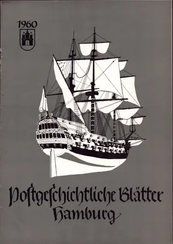 Postgeschichtliche Blätter Hamburg. HEFT 1960: Das Postwesen in Bergedorf. Hrsg. von der Gesellschaft für Deutsche Postgeschichte e.V., Bezirksgruppe Hamburg