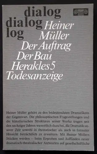 Heiner Müller: Auftrag Bau Herakles 5 Todesanzeige. dialog, 1981
