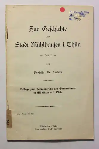 Jordan Zur Geschichte der Stadt Mühlhausen Thüringen 1908 Heft 7 Ortskunde xz