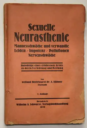 Kühner Sexuelle Neurasthenie 1929 Medizin Wissen Impotenz Studium Ratschlag sf