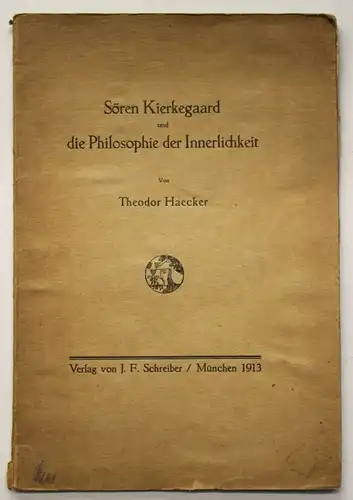 Haecker Sören Kierkegaard und die Philosophie der Innerlichkeit 1913 EA sf