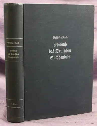 Paschke/ Rath Lehrbuch des Deutschen Buchhandels 2. Band 1935 Geschichte sf