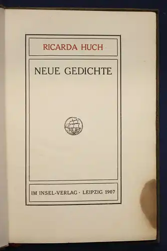 Huch Neue Gedichte 1907 Belletristik Literatur Klassiker Insel-Verlag EA sf