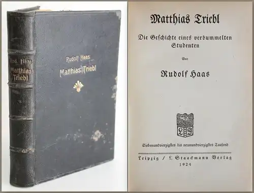 Hass: Matthias Triebl - Die Geschichte eines verbummelten Studenten 1924 - xz