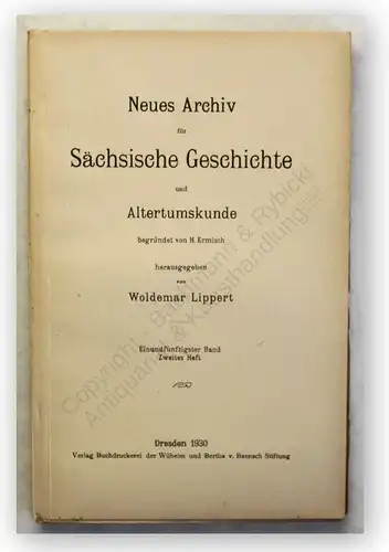 Lippert Ermisch Neues Archiv Sächsische Geschichte 51. Bd 2.Heft 1930 Sachsen xy