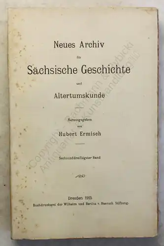 Lippert Ermisch Neues Archiv für Sächsische Geschichte 36. Band 1915 Sachsen xy
