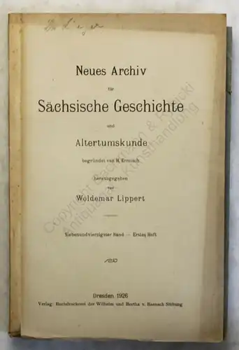 Lippert Ermisch Neues Archiv Sächsische Geschichte 47. Bd 1.Heft 1926 Sachsen xy