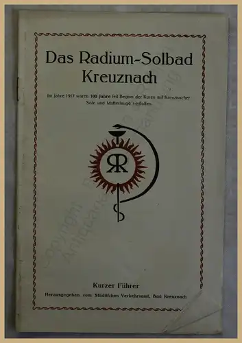 Orig. Werbeprospekt Das Radium Solbad Kreuznach 1917 Landeskunde Ortskunde xy