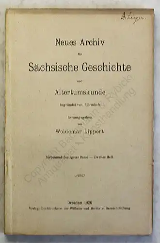 Lippert Ermisch Neues Archiv Sächsische Geschichte 47. Bd 2.Heft 1926 Sachsen xy