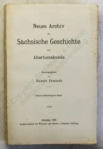 Lippert Ermisch Neues Archiv für Sächsische Geschichte 37. Band 1916 Sachsen xy