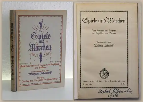 Lehnhoff Spiele und Märchen aus Kindheit und Jugend 1923 Kinderbuch Geschichten