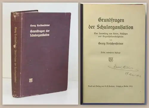 Kerschensteiner Grundfragen der Schulorganisation 1912 Pädagogik Zeitgeschichte