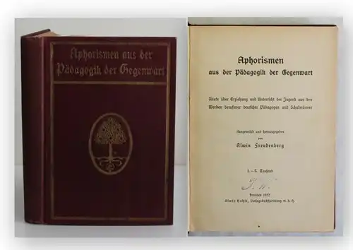 Freudenberg Aphorismen aus der Pädagogik der Gegenwart 1912 Erziehung Wissen xy