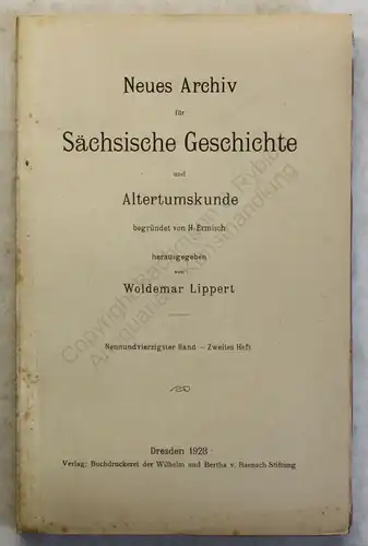 Lippert Ermisch Neues Archiv Sächsische Geschichte 49. Bd 2.Heft 1928 Sachsen xy