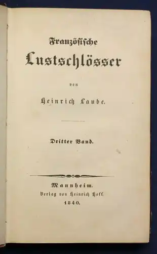 Laube Französische Lustschlösser 3. Band 1840 Geschichte Frankreich Ortskunde sf