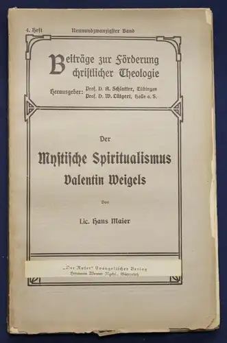 Maier Der mystische Spiritualismus Valentin Weigels 28. Band 4. Heft 1926 sf