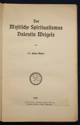 Maier Der mystische Spiritualismus Valentin Weigels 28. Band 4. Heft 1926 sf