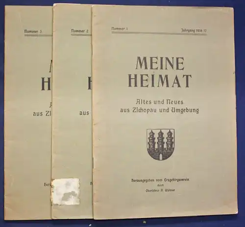 3x Meine Heimat Altes & Neues aus Zschopau & Umgebung Nr.1,2,3 1916/17 sf