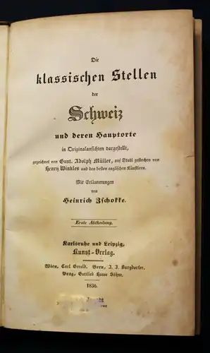 Zschokke Die klassischen Stellen der Schweiz 1836 Ortskunde Geografie Reise js