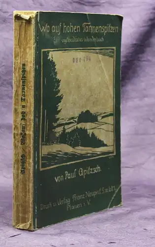 Apitzsch Wo auf hohen Tannenspitzen vogtländisches Wanderbuch 1932 Vogtland js