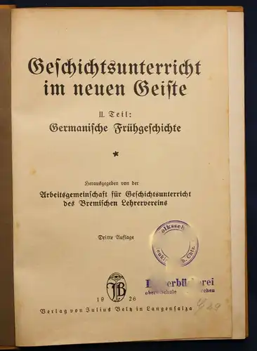 Geschichtsunterricht in neuen Geiste 2. Teil Germanische Frühgeschichte 1926 sf