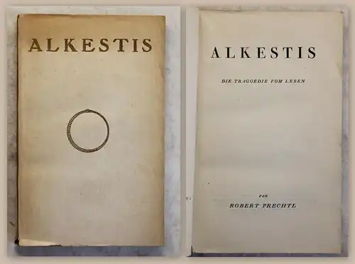 Prechtl Alkestis Tragödie vom Leben Spiegel-Verlag 1920 Theaterstück Drama xz